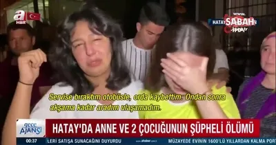 Son dakika haberi: Hatay’ın İskenderun ilçesinde dehşete düşüren olay: Anne ve çocukları ölü olarak bulundu | Video