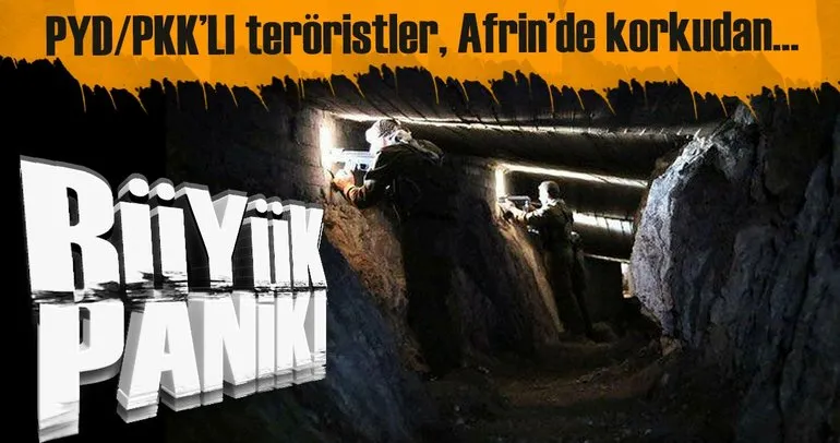 Son dakika: Paniğe kapılan PKK, Afrin’de tünellere gizlenmeye başladı