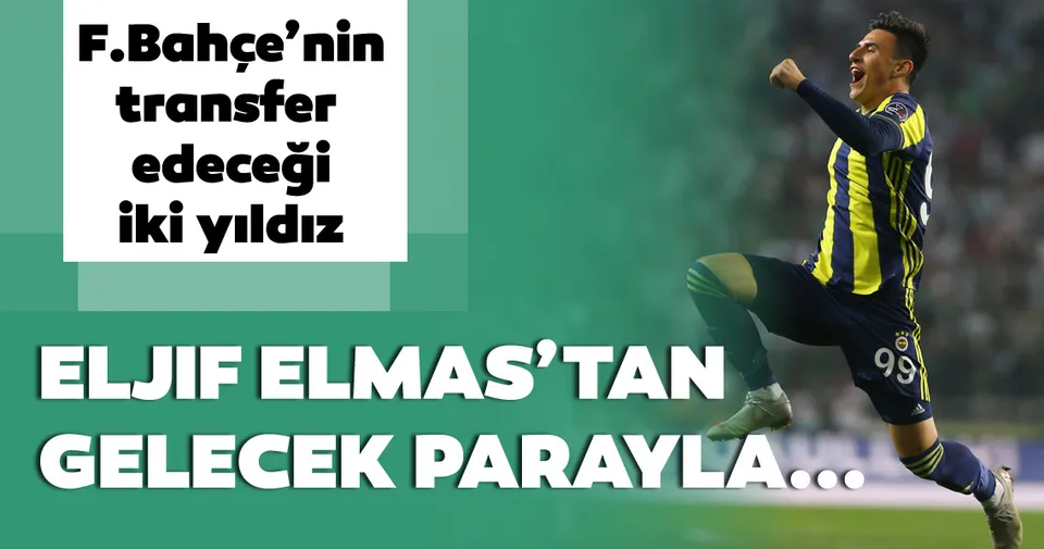 Son Dakika Fenerbahce Transfer Haberleri Iste Eljif Elmas In Parasiyla Transfer Edilecek Futbolcular Spor Haberleri