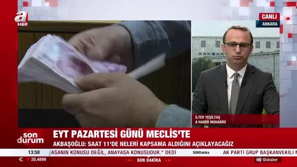 SON DAKİKA: EYT pazartesi Meclis'te! AK Partili Emin Akbaşoğlu: 