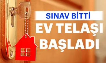 Sınav bitti ev telaşı başladı