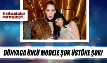 Bella Hadid’e bir şok daha! En yakın arkadaşı...