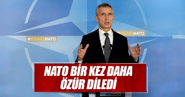 NATO bir kez daha özür diledi