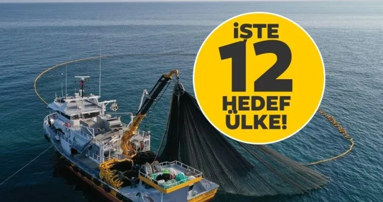 İşte Türk balıkçılarının 12 hedef ülkesi!
