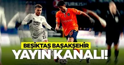 Beşiktaş Başakşehir maçı hangi kanalda canlı yayınlanacak ve saat kaçta? İşte Beşiktaş Başakşehir ZTK maçı canlı yayın kanalı ve muhtemel 11’ler!