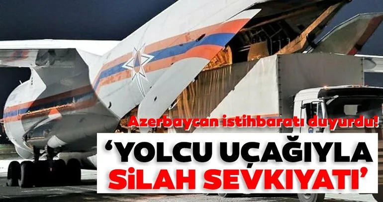 Son dakika: Azerbaycan istihbaratı duyurdu! ‘Yolcu uçağıyla silah sevkiyatı’ iddiası