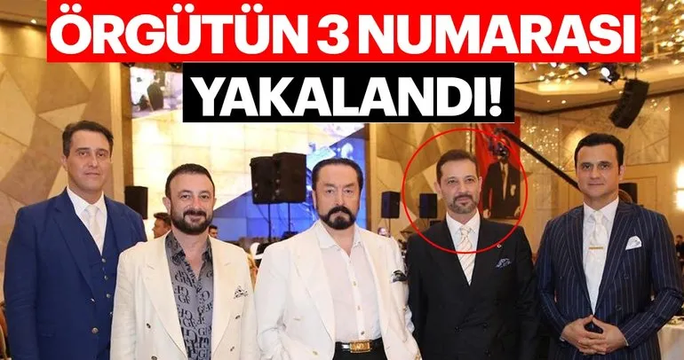 Adnan Oktar örgütün 3 numarası yakalandı!