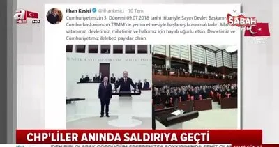 Başkan Erdoğan’ı tebrik eden CHP’li vekil İlhan Kesici için linç kampanyası başlattılar