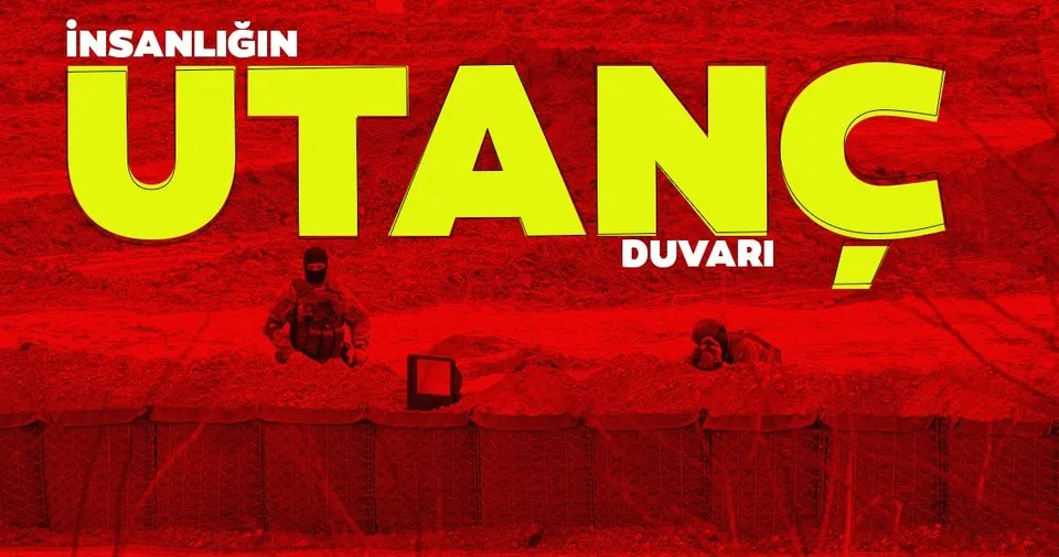 İnsanlığın utanç duvarı Son Dakika Haberler İnsanlığın utanç duvarı Son Dakika Haberler