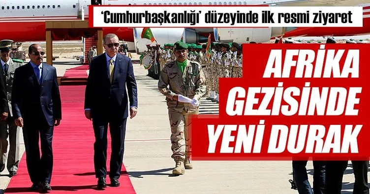 Cumhurbaşkanı Erdoğan Moritanya’da