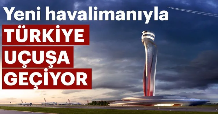 Yeni havalimanıyla Türkiye uçuşa geçiyor