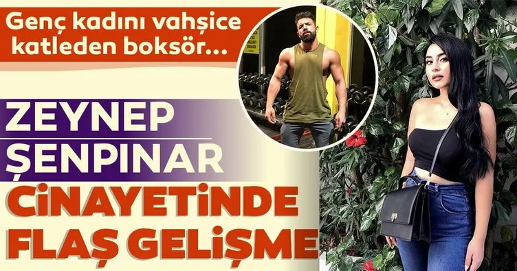 Son dakika:  Zeynep Şenpınar’ın katili Selim Ahmet Kemaloğlu Adli Tıp’ta!