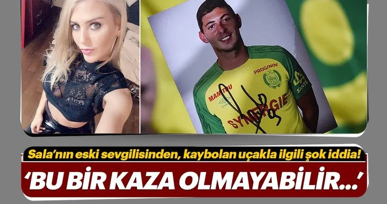 Emiliano Sala’nın kaybolan uçağıyla ilgili şok iddia: Bu bir kaza olmayabilir