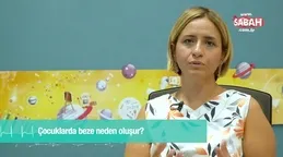 Çocuklarda beze neden oluşur?