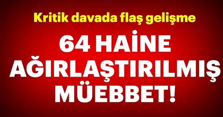 Son dakika: TRT Harbiye binası ve Taksim Meydanı işgal davasında 64 sanığa müebbet!