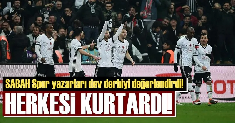 SABAH Spor yazarları Beşiktaş - Fenerbahçe maçını değerlendirdi