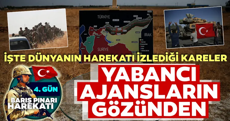 Bütün dünya, Barış Pınarı Harekatı’nı bu karelerden takip ediyor