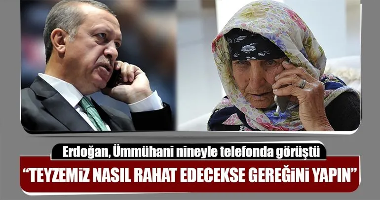 Cumhurbaşkanı Erdoğan, Ümmühani nineyle telefonda görüştü