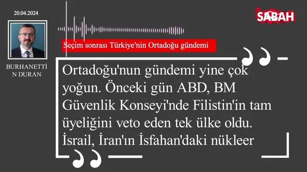 Burhanettin Duran | Seçim sonrası Türkiye'nin Ortadoğu gündemi