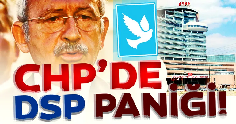 CHP’de DSP paniği!