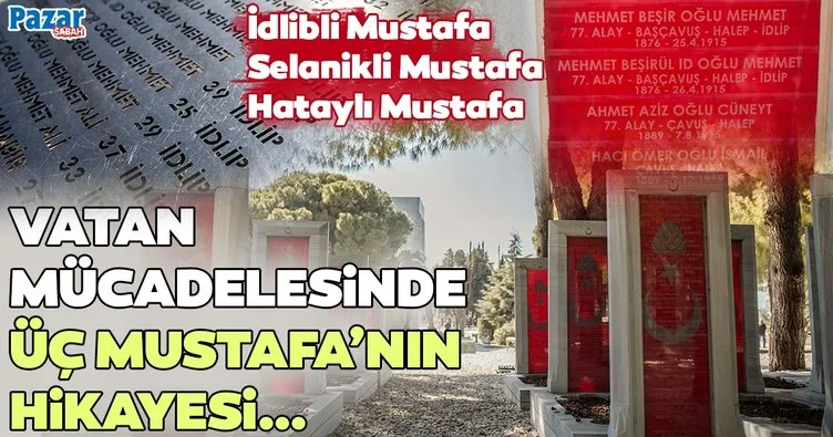 Vatan mücadelesinde üç Mustafa