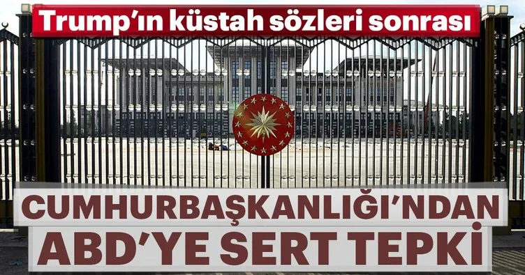 Son dakika: Cumhurbaşkanlığı'ndan ABD'ye sert tepki