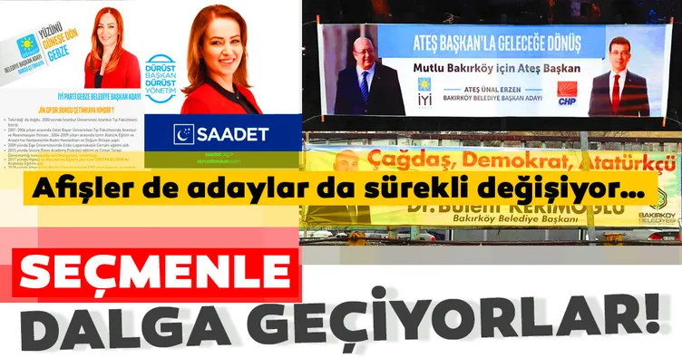 Seçmenle dalga geçiyorlar... Afişler de adaylar da sürekli değişiyor!