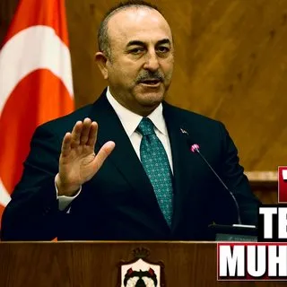 Dışişleri Bakanı Çavuşoğlu'dan sert uyarı