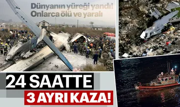 Son 24 saatte 3 hava kazası yaşandı