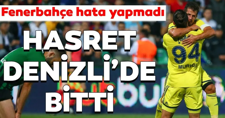 Fenerbahce Galibiyet Hasretini Denizli De Bitirdi Spor Haberleri
