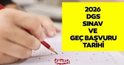 DGS BAŞVURU TARİHİ: 2026 DGS geç başvuruları ne zaman, başladı mı? ÖSYM duyurdu!