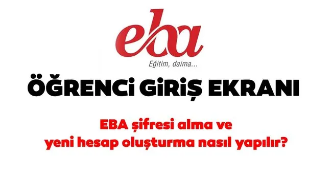 eba ogrenci giris ve sifre alma ekrani 2020 eba giris ile adim adim uzaktan egitim sifresi alma eba hesabi nasil olusturulur egitim haberleri
