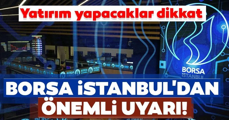 Borsa Istanbul Da Yatirim Yapacaklar Dikkat Onemli Uyari Geldi Haberler Haberleri