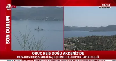 Oruç Reis Doğu Akdeniz’de! Türk taarruz helikopterleri Antalya Kaş açıklarında devriyede | Video