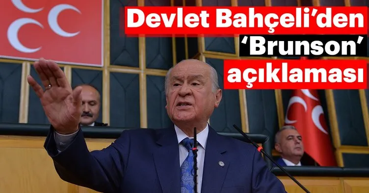 MHP Genel Başkanı Bahçeli'den, rahip Brunson açıklaması