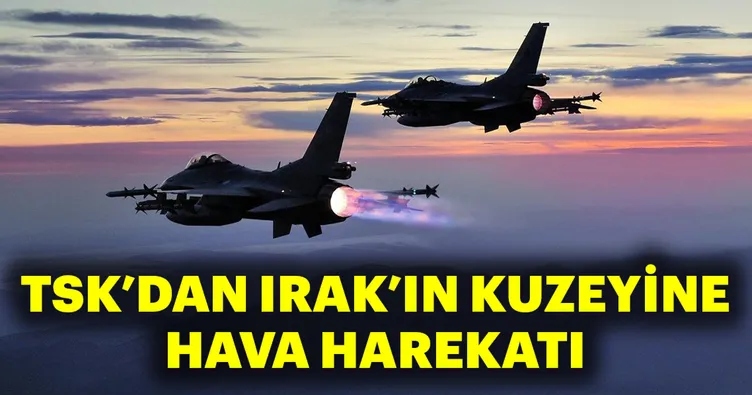 Son dakika: TSK’dan Kuzey Irak’a operasyon