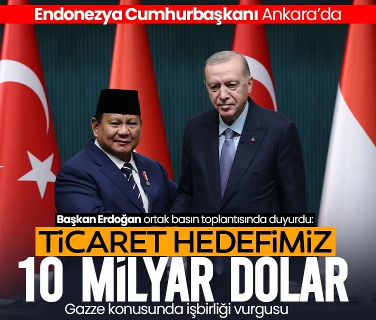 Endonezya Cumhurbaşkanı Subianto Ankara’da! Başkan Erdoğan: Ticaret hedefimiz 10 milyar dolar