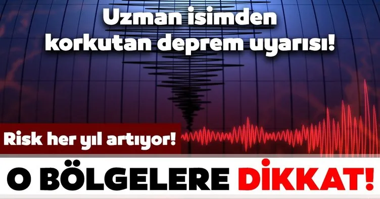 Son dakika haberi: Uzman isimden deprem uyarısı: Risk her yıl artıyor! O bölgelere dikkat! 7 ve üzerinde deprem...