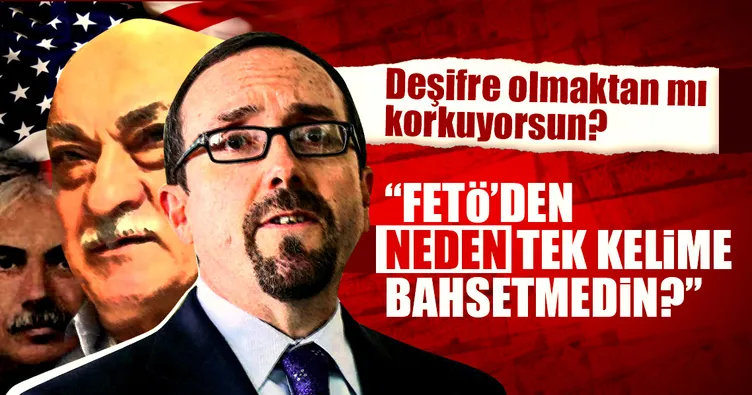 FETÖ’den neden tek kelime bahsetmedin?