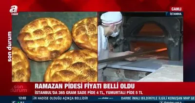 İstanbul’da ramazan pidesi fiyatları belli oldu! 2021 Ramazan pidesi ne kadar, kaç TL oldu? | Video