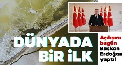Açılışını bugün Başkan Erdoğan yaptı: Dünyada bir ilk!