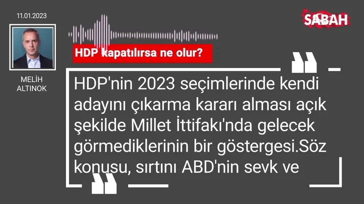 Melih Altınok | HDP kapatılırsa ne olur?