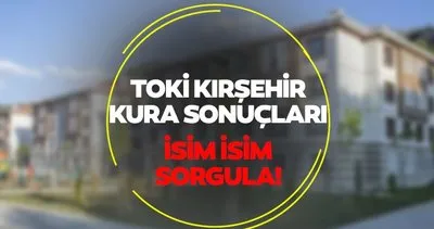 KIRŞEHİR TOKİ KURA SONUÇLARI SORGULAMA EKRANII | 2022 Kırşehir TOKİ kura çekimi sonuçları ve 2+1 3+1 isim listesi TIKLA ÖĞREN!