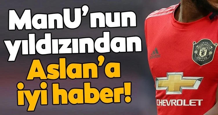 ManU’nun yıldızın Galatasaray’a iyi haber!