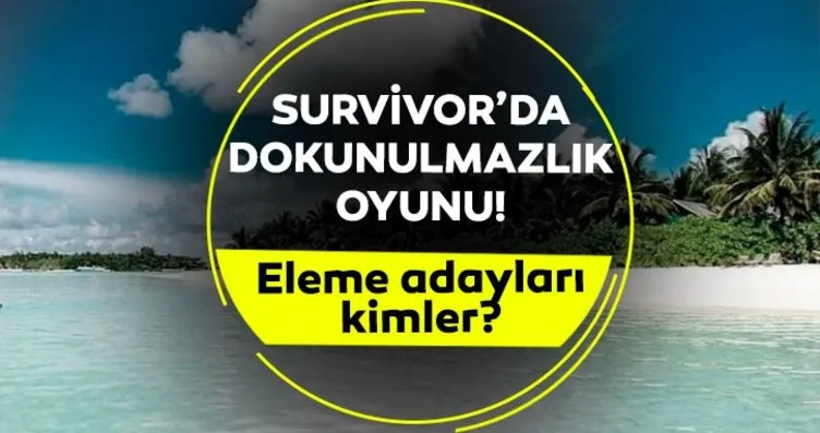 Survivor’da 1. eleme adayı kim oldu? TV8 ile 13...