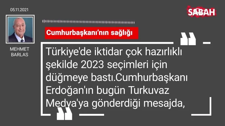Mehmet Barlas | Cumhurbaşkanı'nın sağlığı