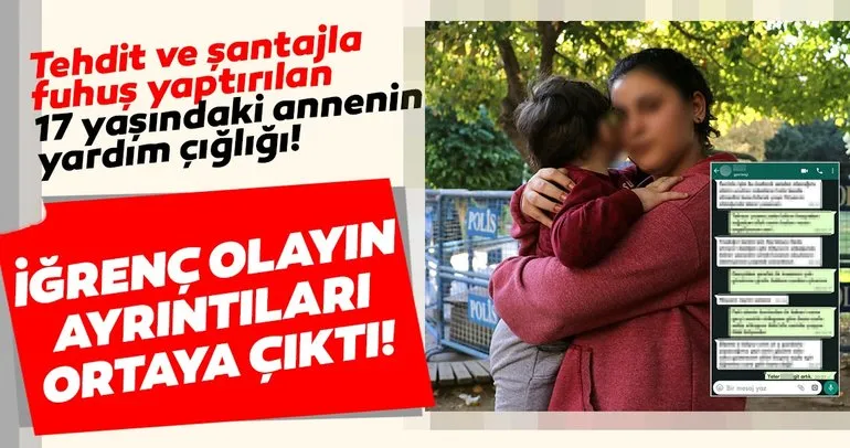 SON DAKİKA: Adana’da kan donduran olay! Tehdit ve şantajla fuhuş yaptırılan 17 yaşındaki annenin yardım çığlığı...