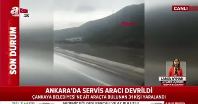 Ankara’da servis aracı devrildi 30 yaralı