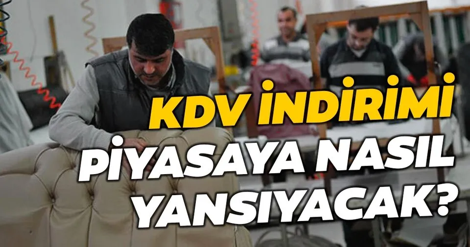 mobilyada vergi indirimi sektoru ataga gecirecek son dakika haberler
