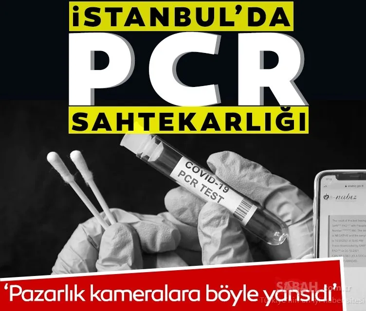 İstanbul’da ’PCR’ sahtekarlığı! Turistlerle pazarlık kameralara böyle yansıdı